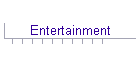 Entertainment