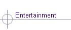 Entertainment